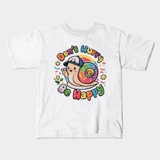 Don't Hurry Be Happy Cute Snail T-Shirt - Colorful Slow Living Apparel Kids T-Shirt